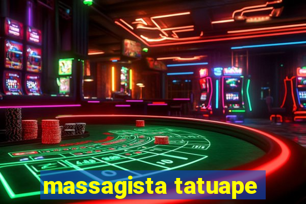 massagista tatuape